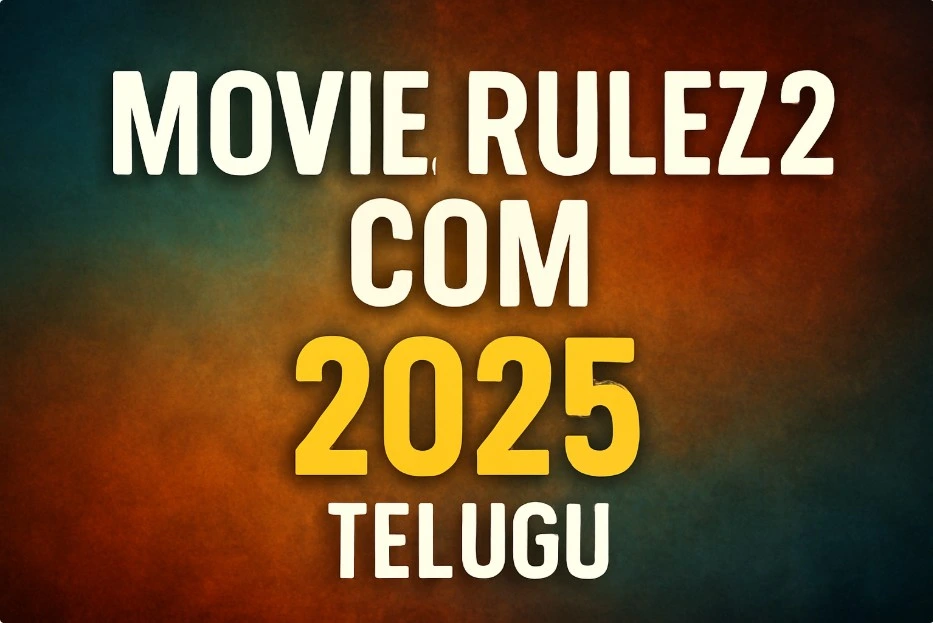Movie Rulez2 Com 2025 Telugu